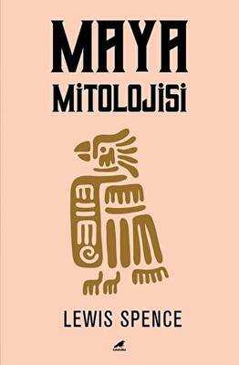 Maya Mitolojisi - 1