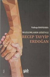 Mazlumların Gözüyle Recep Tayyip Erdoğan - 1