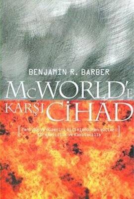 McWorld’e Karşı Cihad: Küreselleşme ve Kabilecilik Dünyayı Nasıl Yeniden Şekillendiriyor - 1