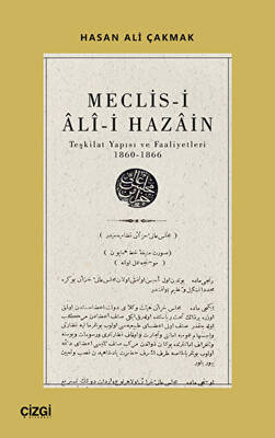Meclis-i Ali-i Hazain Teşkilat Yapısı ve Faaliyetleri 1860-1866 - 1