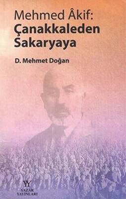 Mehmed Akif: Çanakkaleden Sakaryaya - 1