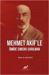 Mehmet Akif`le Ümide Sımsıkı Sarılmak - 1