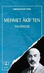 Mehmet Akif`ten Tavsiyeler - 1