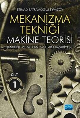 Mekanizma Tekniği - Makine Teorisi Cilt 1 - 1
