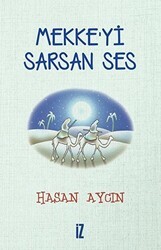 Mekke’yi Sarsan Ses - İz Yayıncılık