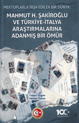 Mektuplarla İnşa Edilen Bir Dünya: Mahmut H. Şakiroğlu ve Türk-İtalyan Araştırmalarına Adanmış Bir Ömür - 1