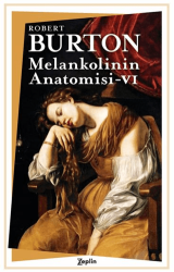 Melankolinin Anatomisi 6. Cilt - Zeplin Kitap