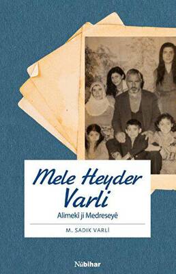 Mele Heyder Varli - Alimeki ji Medreseye - 1