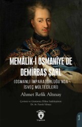 Memalik-i Osmaniye’de Demirbaş Şarl Osmanlı İmparatorluğu’nda İsveç - 1