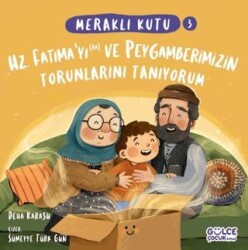 Meraklı Kutu - Hz Fatıma`yı ra ve Peygamberimizin Torunlarını Tanıyorum - Timaş Gülce Çocuk