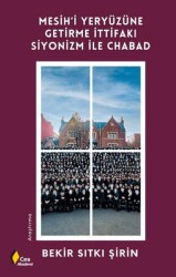 Mesih’i Yeryüzüne Getirme İttifakı Siyonizm ile Chabad - Çıra Yayınları