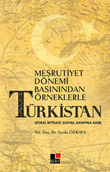 Meşrutiyet Dönemi Basınından Örneklerle Türkistan - 1