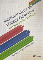Metindilbilim ve Türkçe Öğretimi - Uygulamalı Bir Yaklaşım - 1