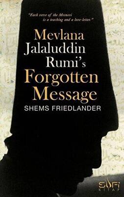 Mevlana Jalaluddin Rumi`s Forgotten Message - 1