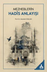 Mezheblerin Hadis Anlayışı - Sonçağ Yayınları