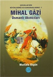 Mihal Gazi - Osmanlı Akıncıları - 1