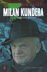 Milan Kundera - Bir Yazarın Hayatı - 1