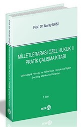 Milletlerarası Özel Hukuk 2 - Pratik Çalışma Kitabı - Beta Yayınevi