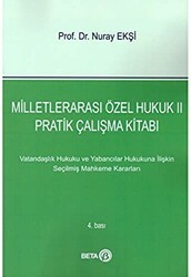 Milletlerarası Özel Hukuk 2: Pratik Çalışma Kitabı - Beta Yayınevi
