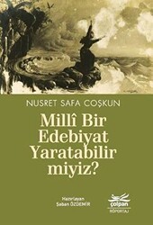 Milli Bir Edebiyat Yaratabilir miyiz? - Çolpan Kitap