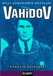 Milli Komünizmin Öncüleri Vahidov - 1