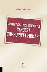 Milliyet Gazetesi Güncesiyle Serbest Cumhuriyet Fırkası - 1