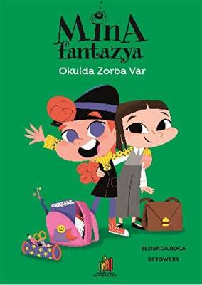 Mina Fantazya: Okulda Zorba Var - 1