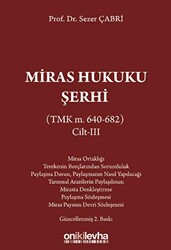 Miras Hukuku Şerhi TMK m. 640-682 Cilt III - 1