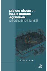Misyar Nikahı ve İslam Hukuku Açısından Değerlendirilmesi - 1