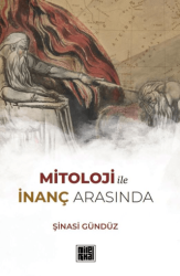 Mitoloji ile İnanç Arasında - MilelNihal