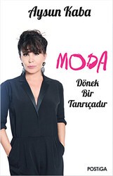 Moda Dönek Bir Tanrıçadır - Postiga Yayınları