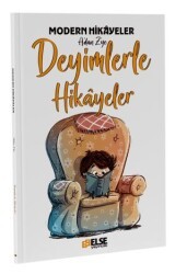 Modern Hikayelerle Deyimler - Else Yayıncılık