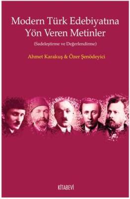 Modern Türk Edebiyatına Yön Veren Metinler - 1