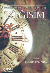 Modernite’den Postmodernite’ye Değişim - Çizgi Kitabevi Yayınları