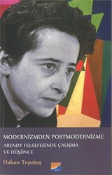 Modernizmden Postmodernizme Arendt Felsefesinde Çalışma Ve Düşünce - 1