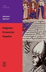 Moğollar Ermeniler Papalık - Hitabevi Yayınları