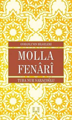 Molla Fenari - Osmanlı`nın Bilgeleri - 1