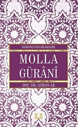 Molla Gürani - Osmanlı`nın Bilgeleri - 1