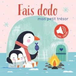Mon Petit Tresor: Fais Dodo. Livre Sonore - Yoyo Books