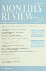 Monthly Review Bağımsız Sosyalist Dergi Sayı: 15 - Ağustos 2007 - 1
