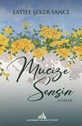 Mucize Sensin - Kültürkent Kuledibi Yayınları