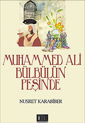 Muhammed Ali Bülbülün Peşinde - 1