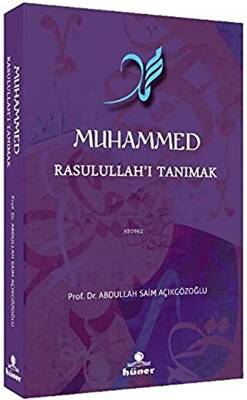 Muhammed Rasulullah’ı Tanımak - 1