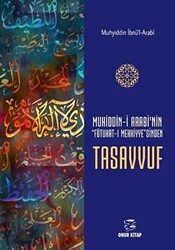 Muhiddin-i Arabi`nin Futuhat-ı Mekkiye`sinden Tasavvuf - 1