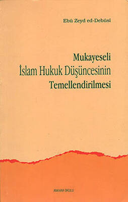 Mukayeseli İslam Hukuk Düşüncesinin Temellendirilmesi - 1
