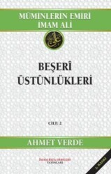 Müminlerin Emiri İmam Ali Beşeri Üstünlükleri - İmam Rıza Dergahı Yayınları