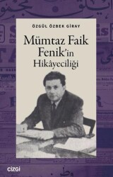 Mümtaz Faik Fenik’in Hikayeciliği - Çizgi Kitabevi Yayınları