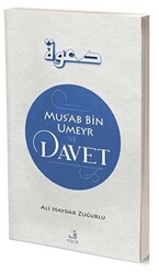Mus`ab Bin Umeyr ve Davet - 1