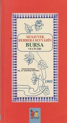 Musavver Rehber-i Seyyahin Bursa ve Civarı - 1