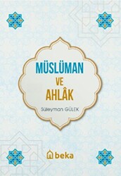 Müslüman ve Ahlak - 1